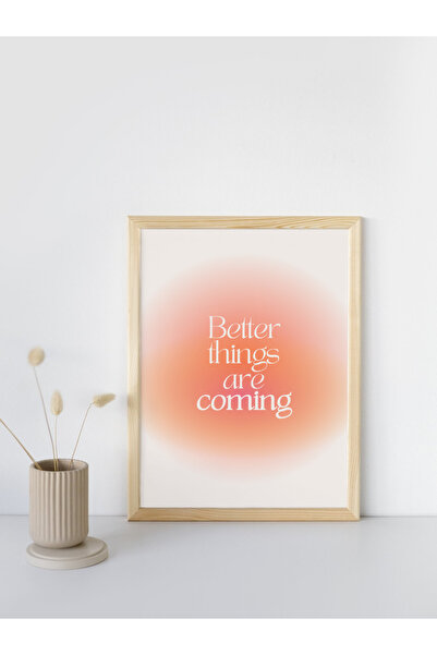 studio duha Better Things Are Coming Poster de perete scris Poster cu design modern Manifest Pictură fără încadrare