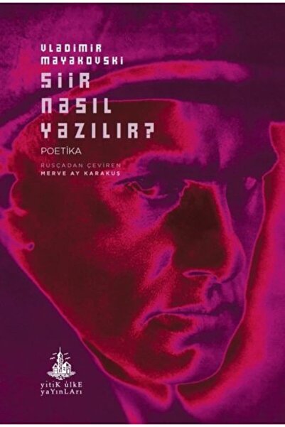Yitik Ülke Yayınları Şiir Nasıl Yazılır? Poetika