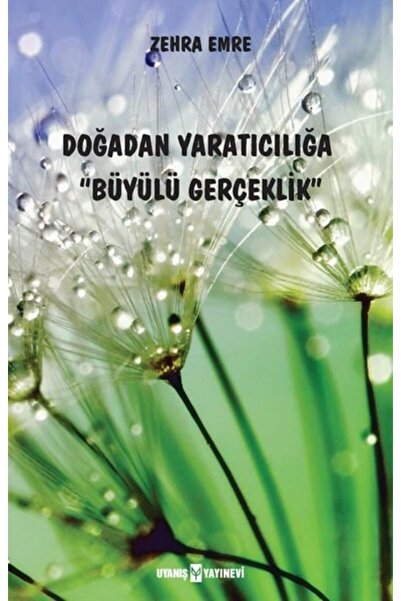 Uyanış Yayınevi Doğadan Yaratıcılığa Büyülü Gerçeklik