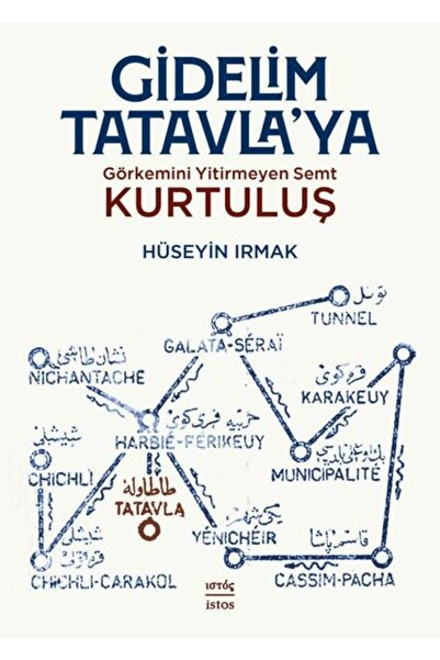 İstos Yayınları Gidelim Tatavla'ya - Görkemini Yitirmeyen Semt: Kurtuluş