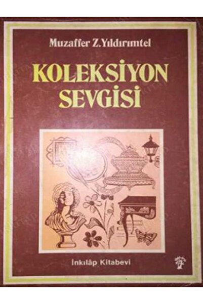 Tudem Yayınları Koleksiyon Sevgisi - İnkilap Kitapevi - Muzaffer Z. Yıldırımtel