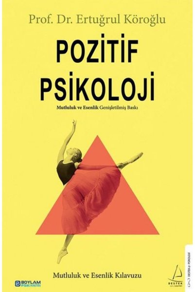 Destek Yayınları Positive Psychology - a Guide to Happiness and Well-Being