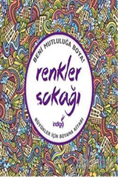 İndigo Kitap Renkler Sokağı : Büyükler İçin Boyama Kitabı