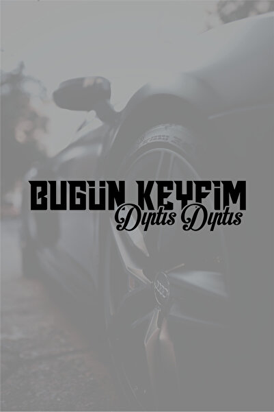 Quart Aksesuar 20 x 4,5 cm Bugün Keyfim Dıptıs Dıptıs Oto Sticker Araba Cam S...
