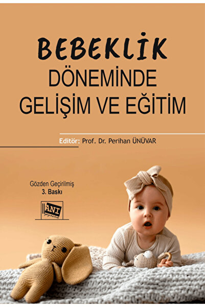 Anı Yayıncılık Bebeklik Döneminde Gelişim ve Eğitim / Kolektif / Anı Yayıncıl...