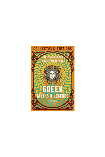 Flame Tree Pub Greek Myths & Legends: Tales of Heroes, Gods & Monsters