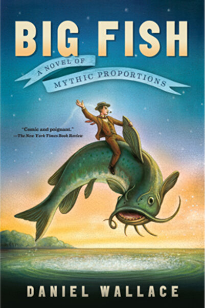 Hardpr Pub Big Fish: A Novel of Mythic Proportions