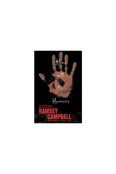 Tor Books Alone with the Horrors: The Great Short Fiction of Ramsey Campbell ...