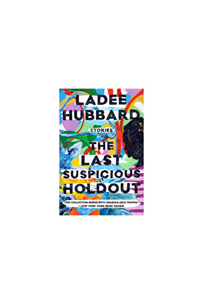 Amistad Pr The Last Suspicious Holdout: Stories