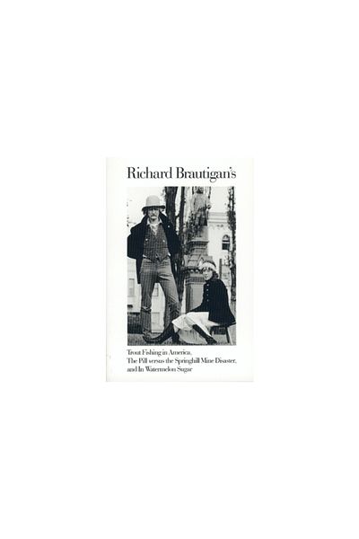 mariner books Richard Brautigan's Trout Fishing in America, the Pill Versus the Springhill Min E Disaster, and in