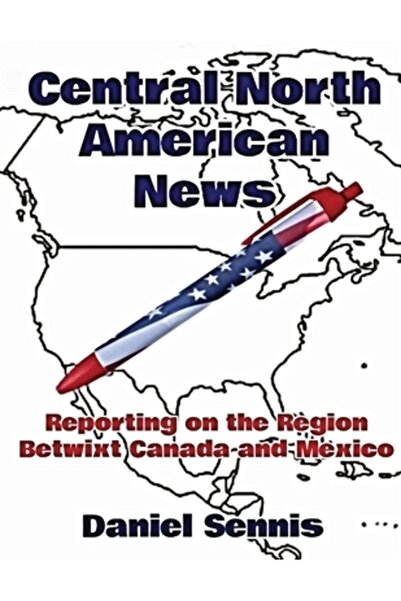 INDEPENDENT CAT Central North American News: Reporting on the Region Betwixt ...