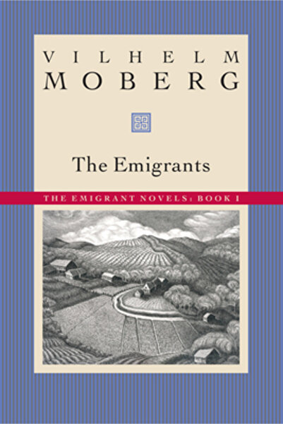 Minnesota Historical Society Press Emigrants: The Emigrant Novels Book 1