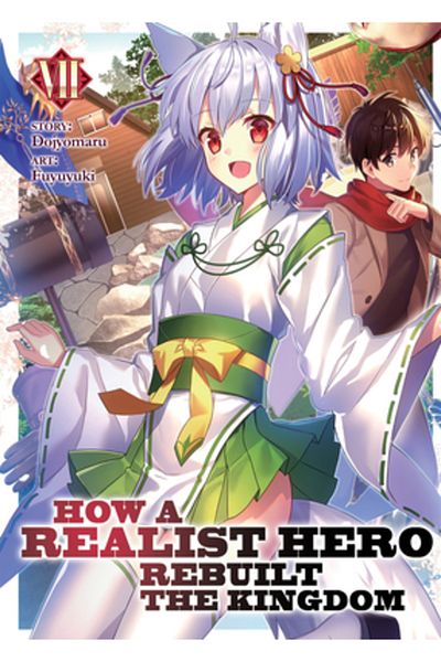 Seven Seas Pr How a Realist Hero Rebuilt the Kingdom (Light Novel) Vol. 7
