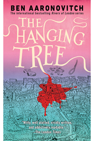 Addison Wesley Pub Co Inc The Hanging Tree: A Rivers of London Novel