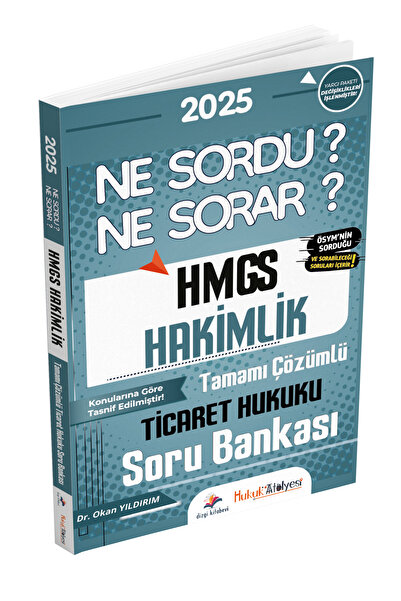 Dizgi Kitap Hukuk Atölyesi HMGS Hakimlik Ne Sordu Ne Sorar Ticaret Hukuku Tamamı Çözümlü Soru Bankası