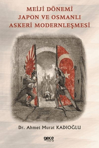 Gece Kitaplığı Meiji Dönemi Japon ve Osmanlı Askeri Modernleşmesi