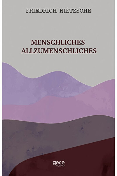 Gece Kitaplığı Menschliches Allzumenschliches