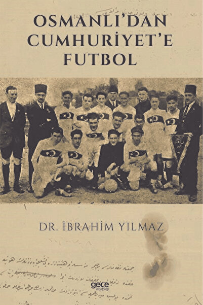 Gece Kitaplığı Osmanlı’dan Cumhuriyet’e Futbol