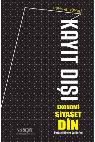 Yüzleşme Yayınları Kayıt Dışı Ekonomi Siyaset Din
