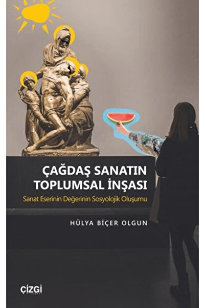Çizgi Kitabevi Yayınları Çağdaş Sanatın Toplumsal İnşası