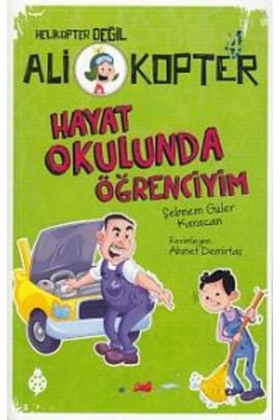 Uğurböceği Yayınları Helikopter Değil Ali kopter 4 - Hayat Okulunda Öğrenciyim