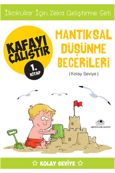 Uğurböceği Yayınları Kafayı Çalıştır 1 (Mantıksal Düşünme Becerileri)