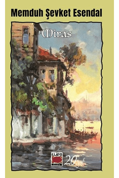 Elips Kitap Miras / Memduh Şevket Esendal / Elips Kitap / 9786051218823