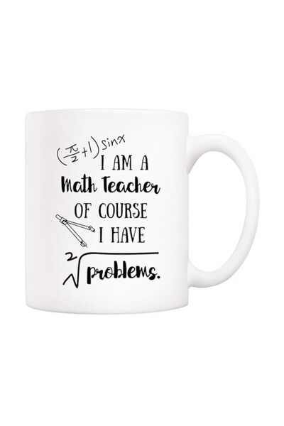 Generic 5Aup Funny Math Coffee Mug I'm A Math Teacher of Course I Have Proble...
