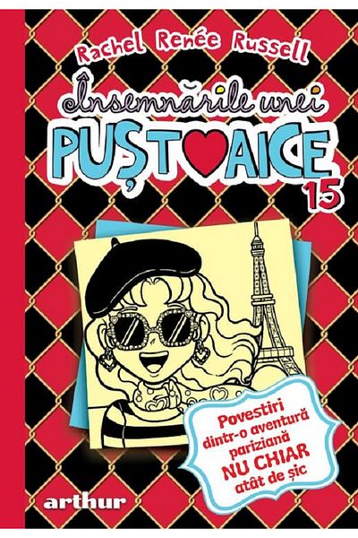 Editura Arthur Insemnarile unei pustoaice 15 - Povestiri dintr-o aventura pariziana nu chiar atat de sic