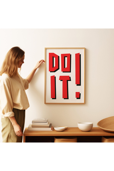 ARTHOUSECOLLECTIVE Do It ! - Harekete Geç! - Tablo Ölçülerinde Çerçevesiz Poster