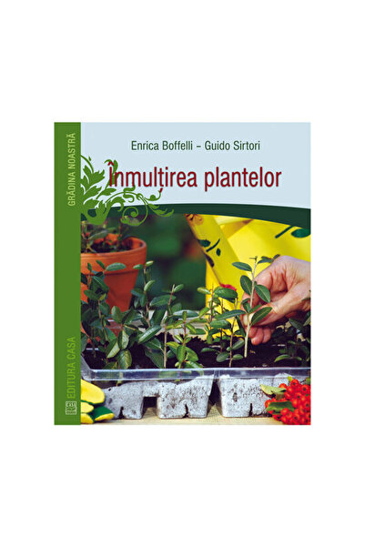 Editura Casa Propagácia rastlín - Enrica Boffelli, Guido Sirtori