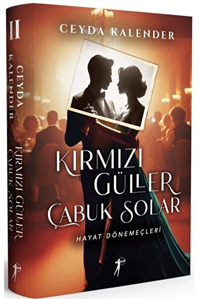 Artemis Yayınları Kırmızı Güller Çabuk Solar II / Hayat Dönemeçleri (Ciltli)
