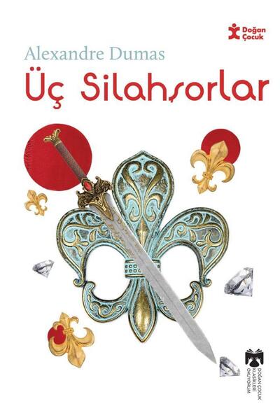 Doğan Çocuk Klasikleri Okuyorum Üç Silahşorlar