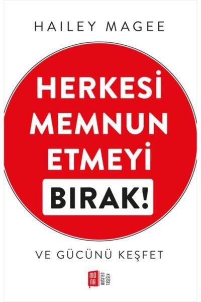 Mona Kitap Herkesi Memnun Etmeyi Bırak