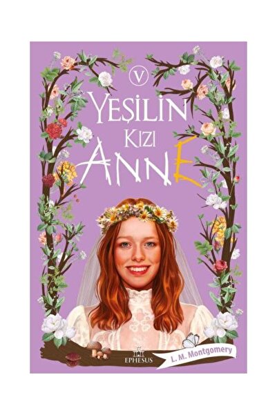 Ephesus Yayınları Yeşilin Kızı Anne 5 Ciltsiz / / L. M. Montgomery