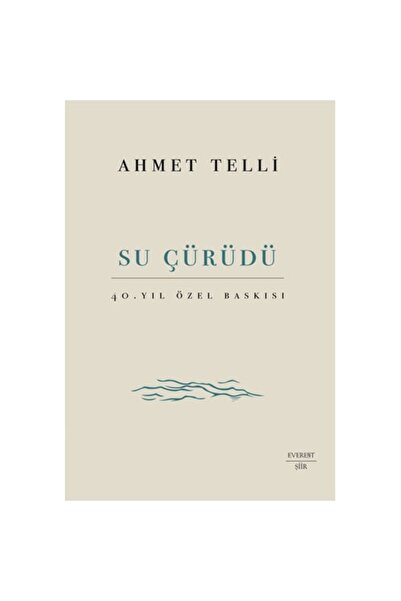 Everest Yayınları Su Çürüdü kitabı / Ahmet Telli / Everest Yayınları