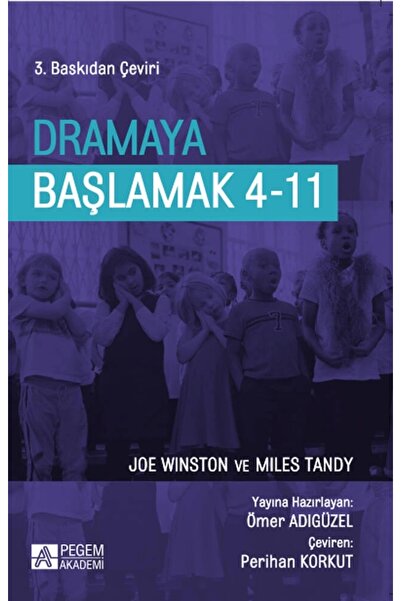 Pegem Akademi Yayıncılık Pegem Akademik Dramaya Başlamak 4-11