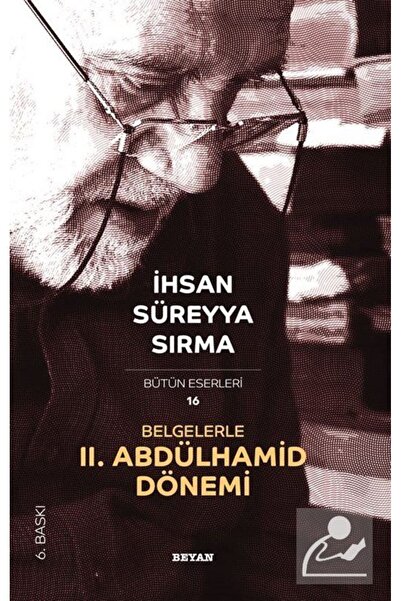 Beyan Yayınları Belgelerle 2. Abdülhamid Dönemi