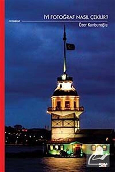 Say Yayınları İyi Fotoğraf Nasıl Çekilir