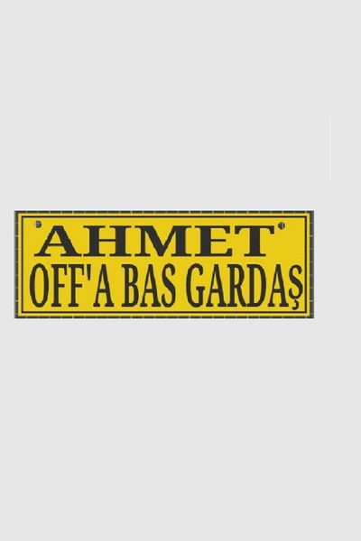 RELATOS AHMET OFF,A BAS Yazılı Tır Kamyon Araba Ev Duvar Süsü Vantuzu Dekor P...