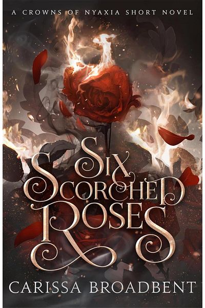 Pan Macmillan Six Scorched Roses (a Crowns of Nyaxia Novel) Paperback