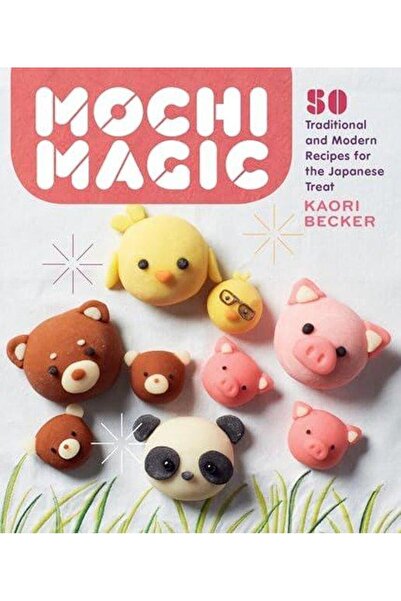 Workman Publishing Mochi Magic: 50 وصفة تقليدية وحديثة للحلوى اليابانية
