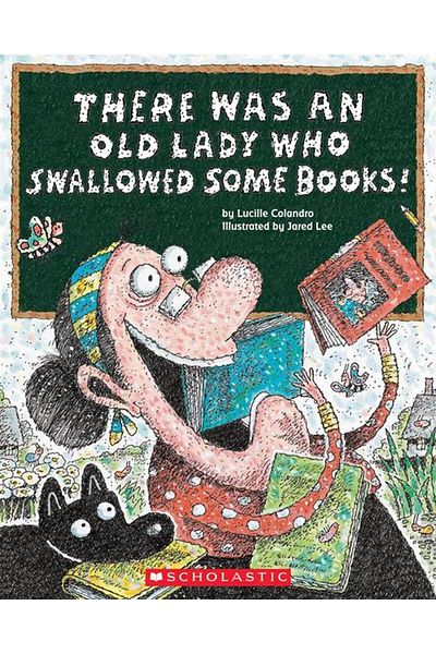Scholastic There Was an Old Lady Who Swallowed Some Books!