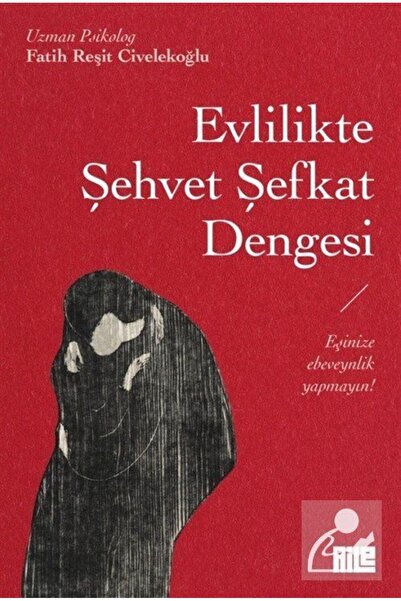 Aile Yayınları Evlilikte Şehvet Şefkat Dengesi / Fatih Reşit Civelekoğlu