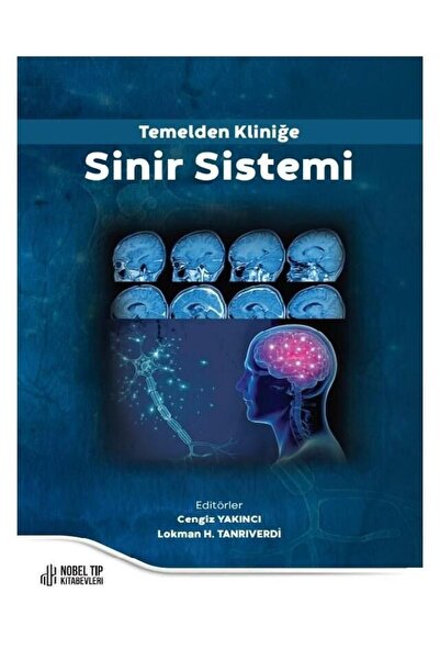 Nobel Tıp Kitabevleri Temelden Kliniğe Sinir Sistemi-Prof. Dr. Cengiz Yakıncı-Nobel Tıp Kitabevi