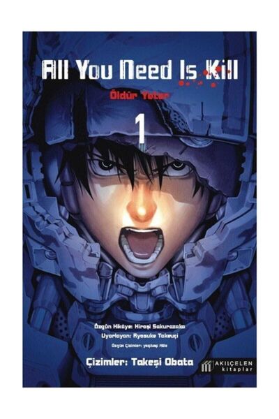 Akıl Çelen Kitaplar All You Need Is Kill - Öldür Yeter 1