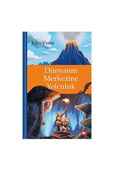 Beyaz Balina Yayınları Klasikleri Okuyorum - Dünyanın Merkezine Yolculuk