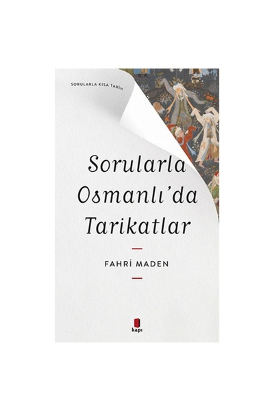 Kapı Yayınları Sorularla Osmanlı’da Tarikatlar