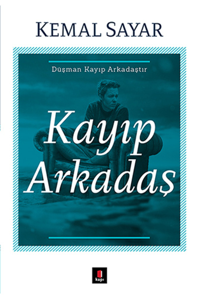 Kapı Yayınları Kayıp Arkadaş Kemal Sayar Kitabı 240 Sayfa Kapı Yayınları