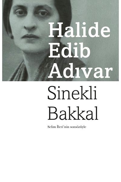 Bloomsbury Fly Grocery: with the Final Word of Selim İleri - Halide Edib Adıvar